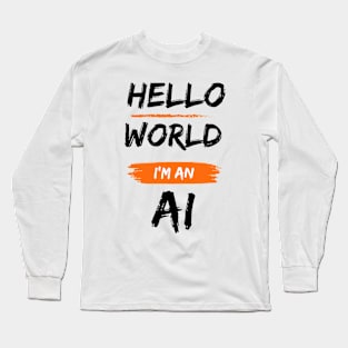 Hello world AI Long Sleeve T-Shirt